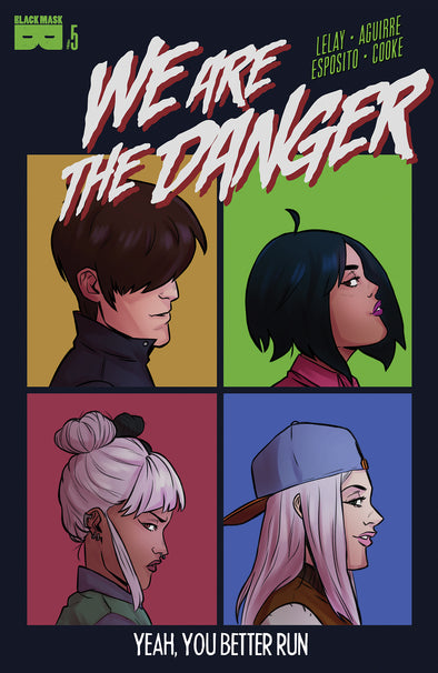 We Are The Danger #5 - Limited Edition only available til 12/2/19